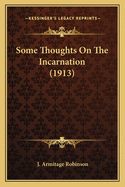 Some Thoughts On The Incarnation (1913)
