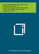 Some Variables Influencing Vernier Acuity, V1; Illumination and Exposure Time, V2; Wavelength of Illumination