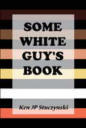 Some White Guy's Book