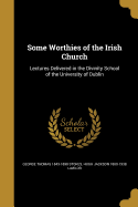 Some Worthies of the Irish Church