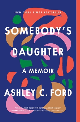 Somebody's Daughter: A Memoir - Ford, Ashley C