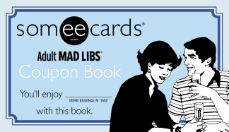 Someecards Mad Libs Coupon Book