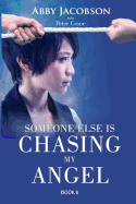 Someone Else Is Chasing My Angel