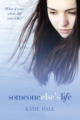 Someone Else's Life - Dale, Katie