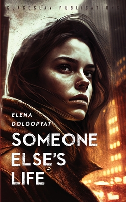 Someone Else's Life - Dolgopyat, Elena, and Coombes, Richard (Translated by)