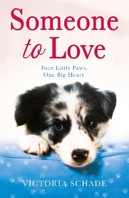 Someone to Love: A heartwarming, feel-good read - Schade, Victoria