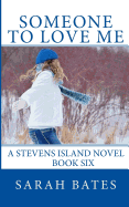 Someone to Love Me: Stevens Island