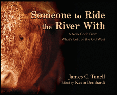 Someone to Ride the River With: A New Code From What's Left of the Old West
