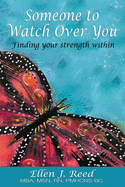 Someone to Watch Over You: Finding your strength within