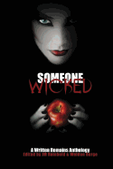 Someone Wicked: A Written Remains Anthology