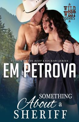 Something About a Sheriff - Petrova, Em