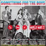 Something for the Boys: The Songs of World War II