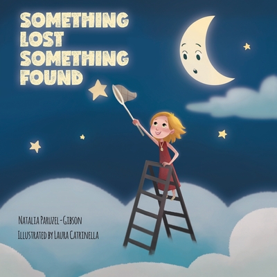 Something Lost Something Found - Paruzel-Gibson, Natalia, and Ozunal, Berna (Editor)