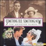 Something Old, Something New: The Wedding Album