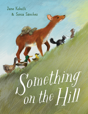 Something on the Hill - Kohuth, Jane