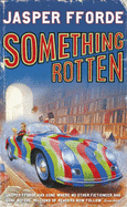 Something Rotten - Fforde, Jasper