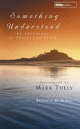 "Something Understood": Selections from Radio 4's Popular Programme - Tully, Mark (Introduction by), and McAinsh, Beverley (Editor)