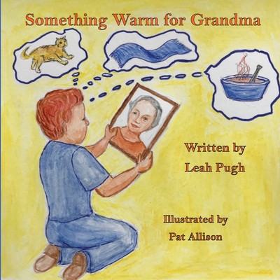 Something Warm for Grandma - Pugh, Leah