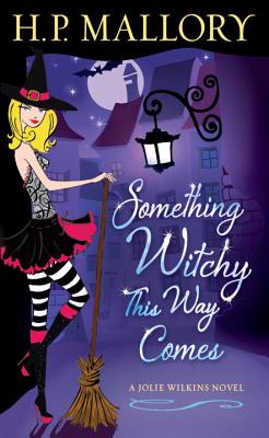 Something Witchy This Way Comes - Mallory, H P