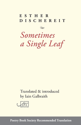 Sometimes a Single Leaf - Dischereit, Esther, and Galbraith, Iain (Translated by)