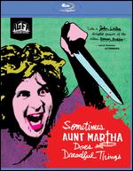 Sometimes Aunt Martha Does Dreadful Things [Blu-ray] - Thomas Casey