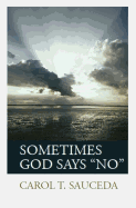 Sometimes God Says "No"