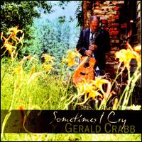 Sometimes I Cry - Gerald Crabb
