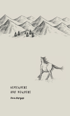 Somewhere and Nowhere - Barajas, Kevin