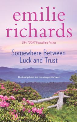 Somewhere Between Luck and Trust - Richards, Emilie