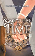 Somewhere In Time: A Priceless Time Travel Tale