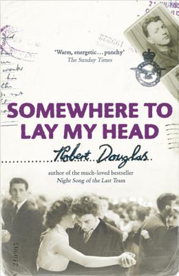 Somewhere To Lay My Head - Douglas, Robert