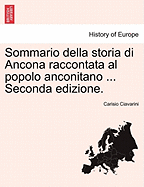Sommario Della Storia Di Ancona Raccontata Al Popolo Anconitano ... Seconda Edizione.