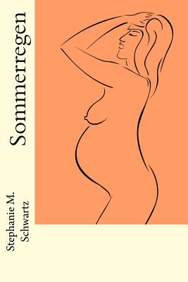 Sommerregen - Schwartz, Stephanie M