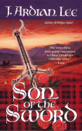 Son of the Sword - Lee, J Ardian