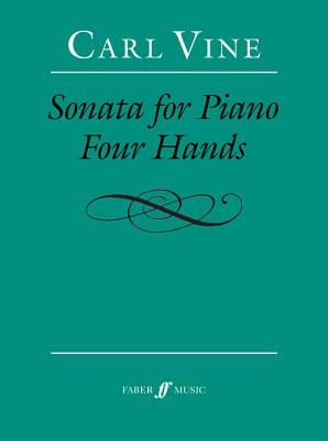 Sonata for Piano Four Hands - Vine, Carl (Composer)