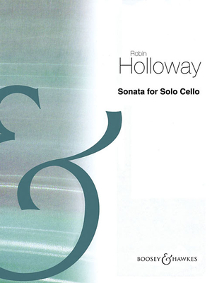 Sonata for Solo Cello: Op. 91 - Holloway, Robin (Composer)