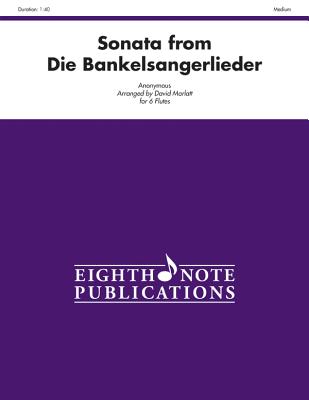 Sonata (from Die Bankelsangerlieder): Score & Parts - Marlatt, David