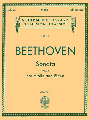 Sonata in F Major, Op. 24 - Beethoven, Ludwig van (Composer), and Vogrich, Max (Creator), and Brodsky, Adolph (Creator)