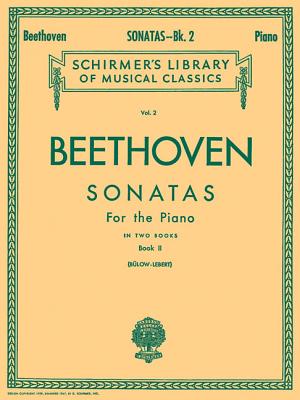 Sonatas - Book 2: Schirmer Library of Classics Volume 2 Piano Solo - Beethoven, Ludwig Van (Composer), and Bulow, Von (Editor)