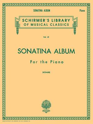 Sonatina Album: Schirmer Library of Classics Volume 51 Piano Solo - Hal Leonard Corp (Creator)