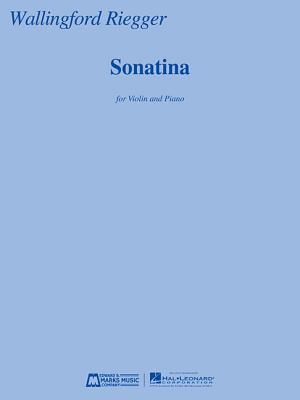 Sonatina: For Violin and Piano - Rieggr, Wallingford (Composer)