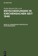 Sonderband Europaische Entscheidungen: Europaische Kommission Fur Menschenrechte. Europaischer Gerichtshof Fur Menschenrechte. Europaischer Gerichtshof. 1965-2001