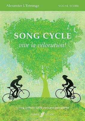Song Cycle: vive la velorution! - L'Estrange, Alexander (Composer)
