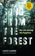 Song from the Forest: My Life Among the Pygmies