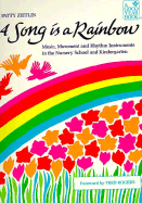 Song is a Rainbow: Music, Movement, and Rhythm Instruments in the Nursery School and Kindergarten - Zeitlin, Patty