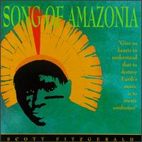 Song of Amazonia - Scott Fitzgerald