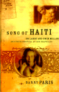 Song of Haiti: Dr. Larry and Gwen Mellon and Their Hospital at Des Chapelles