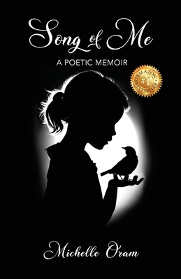 Song of Me: A Poetic Memoir - Oram, Michelle
