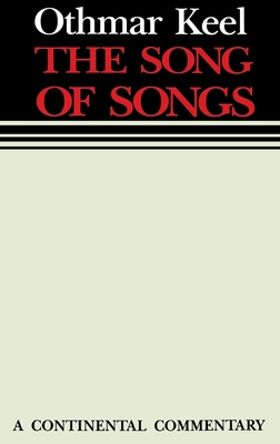 Song of Songs Continental Comm - Keel, Othmar, and Gaiser, Frederick J (Translated by)