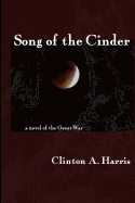 Song of the Cinder: A Novel of the Great War